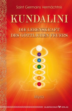 Kundalini - Die Lebenskraft des göttlichen Feuers (eBook, ePUB) - Myra