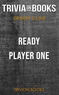 Ready Player One by Ernest Cline (Trivia-On-Books) (eBook, ePUB) - Books, Trivion