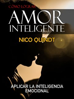 Cómo lograr amor inteligente (eBook, ePUB) - Quindt, Nico