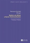 Medien als Mittel urbaner Kommunikation (eBook, PDF)
