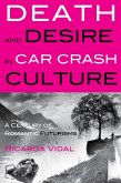Death and Desire in Car Crash Culture (eBook, PDF)
