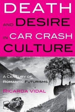 Death and Desire in Car Crash Culture (eBook, PDF) - Vidal, Ricarda
