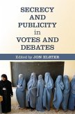 Secrecy and Publicity in Votes and Debates (eBook, ePUB)