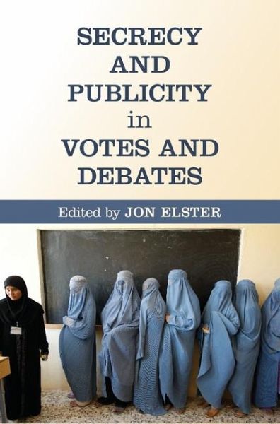 Secrecy and Publicity in Votes and Debates (eBook, ePUB)