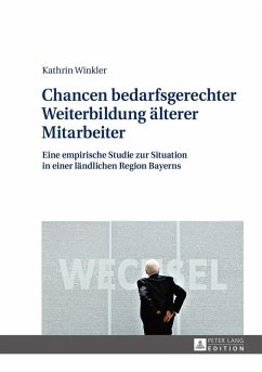 Chancen bedarfsgerechter Weiterbildung aelterer Mitarbeiter (eBook, ePUB) - Kathrin Winkler, Winkler