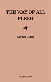 The Way of All Flesh (eBook, ePUB) The Way of All Flesh (eBook, ePUB)