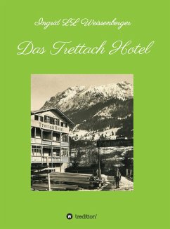 Das Trettach Hotel (eBook, ePUB) - Weissenberger, Ingrid LL