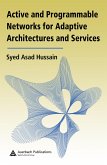 Active and Programmable Networks for Adaptive Architectures and Services (eBook, PDF)