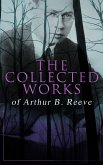 The Collected Works of Arthur B. Reeve (eBook, ePUB)