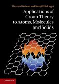 Applications of Group Theory to Atoms, Molecules, and Solids (eBook, ePUB)