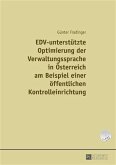 EDV-unterstuetzte Optimierung der Verwaltungssprache in Oesterreich am Beispiel einer einer oeffentlichen Kontrolleinrichtung (eBook, PDF)