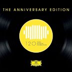 120 Jahre Deutsche Grammophon - The Anniversary Edition