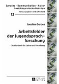 Arbeitsfelder der Jugendsprachforschung (eBook, PDF)