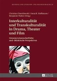 Interkulturalitaet und Transkulturalitaet in Drama, Theater und Film (eBook, PDF)