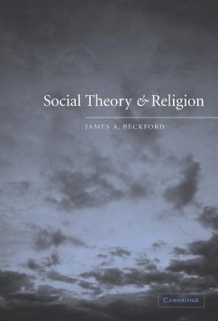 Social Theory and Religion (eBook, ePUB) - Beckford, James A.