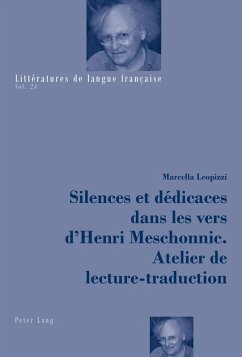 Silences et dedicaces dans les vers d'Henri Meschonnic. Atelier de lecture-traduction (eBook, ePUB) - Marcella Leopizzi, Leopizzi