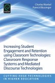 Increasing Student Engagement and Retention Using Classroom Technologies (eBook, ePUB)