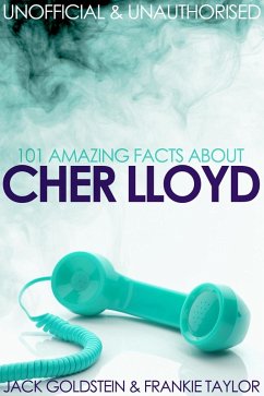 Cover 101 Amazing Facts about Cher Lloyd (eBook, ePUB)