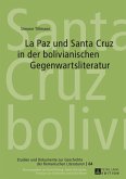 La Paz und Santa Cruz in der bolivianischen Gegenwartsliteratur (eBook, ePUB)