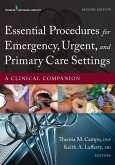 Essential Procedures in Emergency, Urgent, and Primary Care Settings (eBook, ePUB)