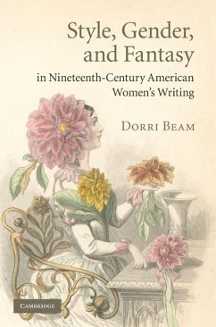 Style, Gender, and Fantasy in Nineteenth-Century American Women's Writing (eBook, ePUB) - Beam, Dorri