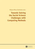 Towards Solving the Social Science Challenges with Computing Methods (eBook, PDF)