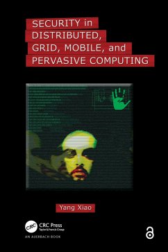 Security in Distributed, Grid, Mobile, and Pervasive Computing (eBook, PDF) - Xiao, Yang