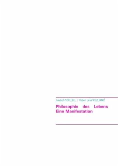 Philosophie des Lebens (eBook, ePUB) - Schlegel, Friedrich; Kozljanic, Robert Josef