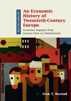 Economic History of Twentieth-Century Europe (eBook, ePUB) - Berend, Ivan T.
