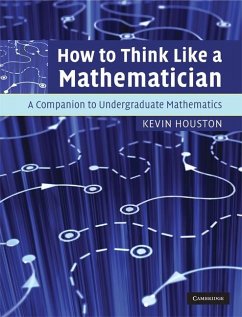 How to Think Like a Mathematician (eBook, ePUB) - Houston, Kevin
