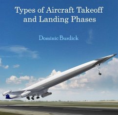 Types of Aircraft Takeoff and Landing Phases (eBook, PDF) - Burdick, Dominic