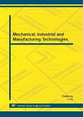 Mechanical, Industrial and Manufacturing Technologies (eBook, PDF) Mechanical, Industrial and Manufacturing Technologies (eBook, PDF)