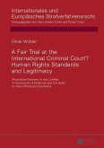 Fair Trial at the International Criminal Court? Human Rights Standards and Legitimacy (eBook, ePUB)