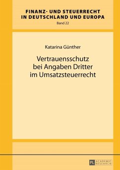 Vertrauensschutz bei Angaben Dritter im Umsatzsteuerrecht (eBook, PDF) - Gunther, Katarina