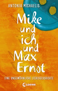 Mike und ich und Max Ernst (eBook, ePUB) - Michaelis, Antonia