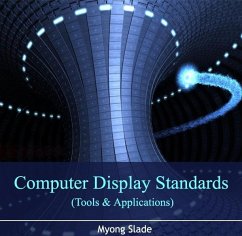 Computer Display Standards (Tools & Applications) (eBook, PDF) - Slade, Myong