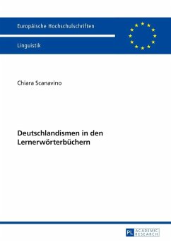 Deutschlandismen in den Lernerwoerterbuechern (eBook, ePUB) - Chiara Scanavino, Scanavino