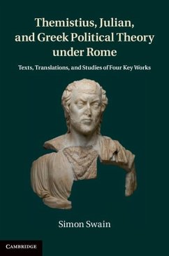 Themistius, Julian, and Greek Political Theory under Rome (eBook, ePUB) - Swain, Simon