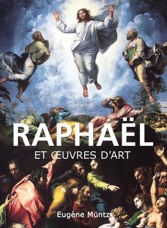 Raphaël et oeuvres d'art (eBook, ePUB) - Müntz, Eugène