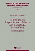 Middle English Prepositions and Adverbs with the Prefix be- in Prose Texts (eBook, ePUB)