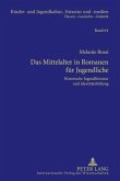 Das Mittelalter in Romanen fuer Jugendliche (eBook, PDF)