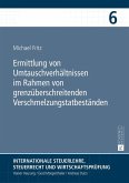 Ermittlung von Umtauschverhaeltnissen im Rahmen von grenzueberschreitenden Verschmelzungstatbestaenden (eBook, ePUB)