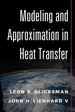 Modeling and Approximation in Heat Transfer (eBook, ePUB) - Glicksman, Leon R.