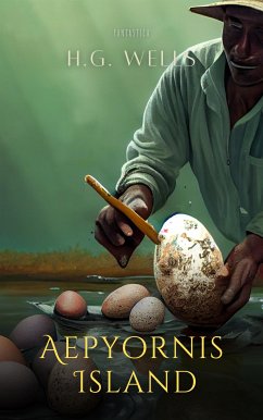 Aepyornis Island (eBook, ePUB) - Wells, H. G.