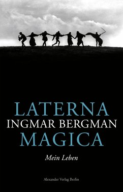 Laterna Magica. Mein Leben (eBook, ePUB) - Bergman