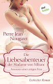 Die Liebesabenteuer der Madame von Vilfranc. Amouren einer artigen Frau (eBook, ePUB)