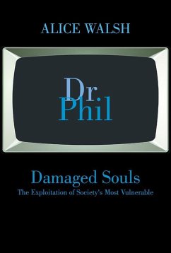 Cover Damaged Souls The Exploitation of Society's Most Vulnerable (eBook, ePUB)
