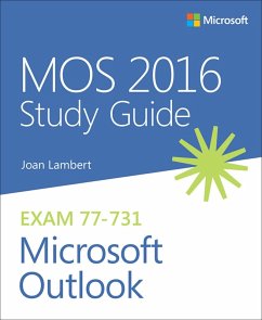 MOS 2016 Study Guide for Microsoft Outlook (eBook, PDF) - Lambert, Joan