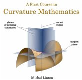 First Course in Curvature Mathematics, A (eBook, PDF) First Course in Curvature Mathematics, A (eBook, PDF)