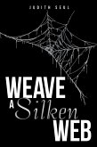 Weave a Silken Web (eBook, ePUB) Weave a Silken Web (eBook, ePUB)
